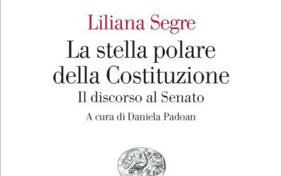 Liliana Segre, La stella polare della Costituzione. Il discorso al Senato, Einaudi, 2023, pp. 96