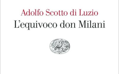 Adolfo Scotto di Luzio, L’equivoco don Milani, Einaudi, 2023, pp. 160