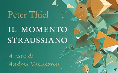 Peter Thiel. Il momento straussiano. A cura di Andrea Venanzoni, LiberiLibri, 2025